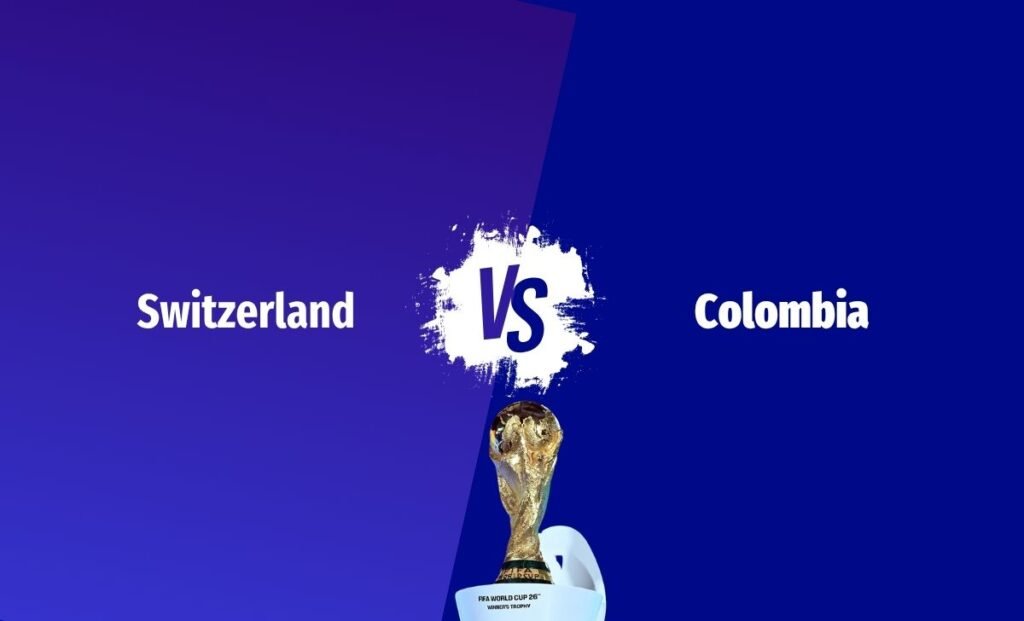 Switzerland vs Colombia in Nepal Time: World Cup Free Live Streaming, TV Channel & Team News