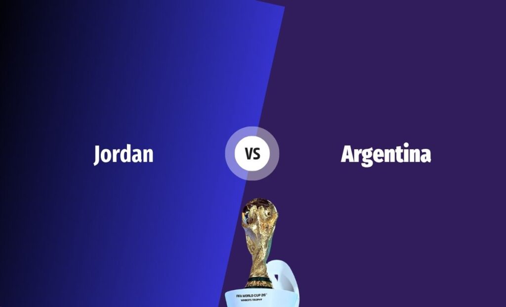 Jordan vs Argentina Kick-off in Nepal Time, World Cup Group J Match Team News, Prediction